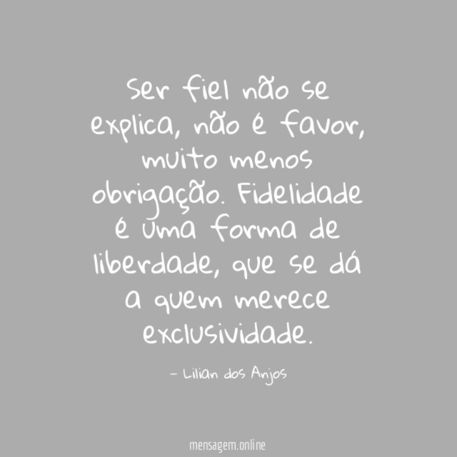 Ser fiel não se explica