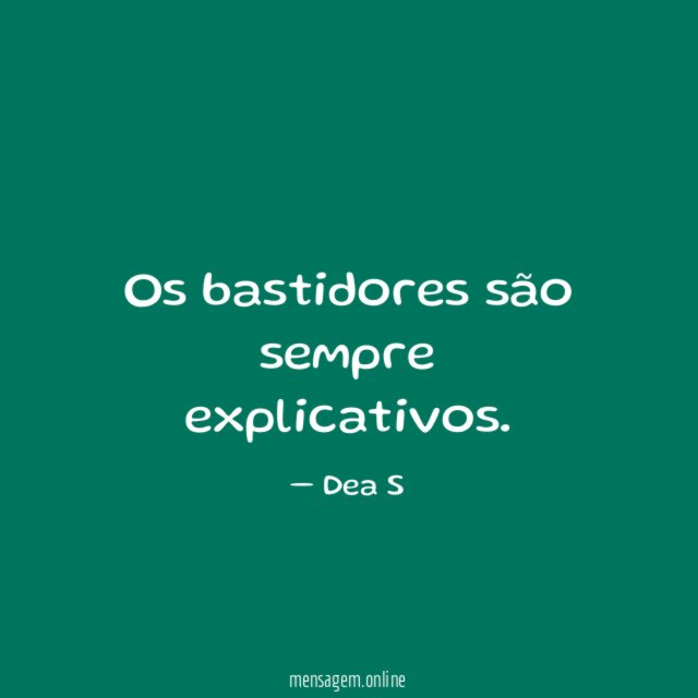 Os bastidores são sempre explicativos