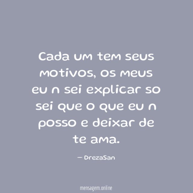 Cada um tem seus motivos