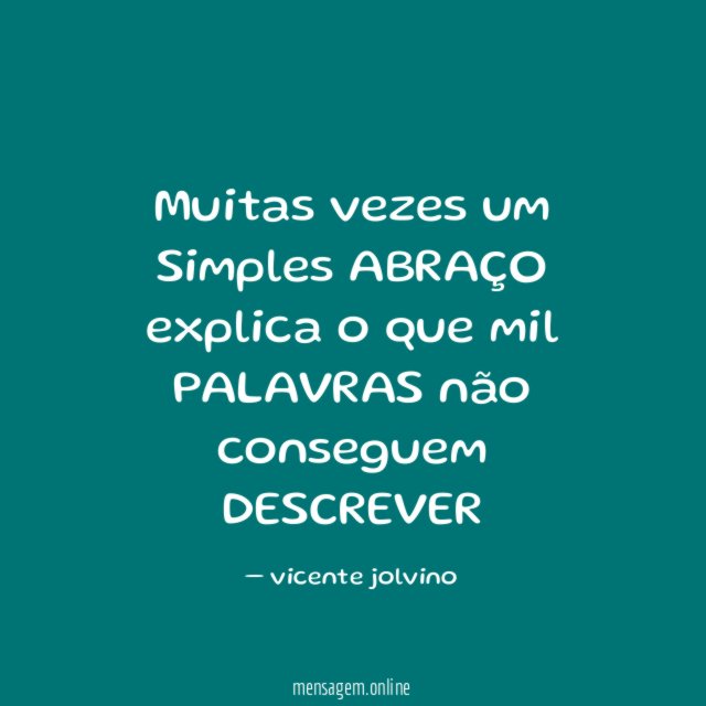 Muitas vezes um Simples ABRAÇO explica o que
