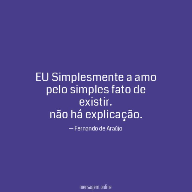 EU Simplesmente a amo pelo simples fato de existir