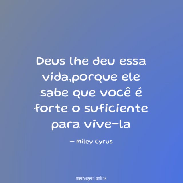 Deus lhe deu essa vida
