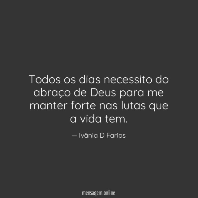Todos os dias necessito do abraço de Deus