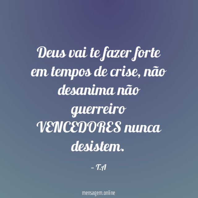 Deus vai te fazer forte em tempos de crise