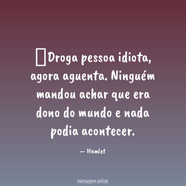 Droga pessoa idiota