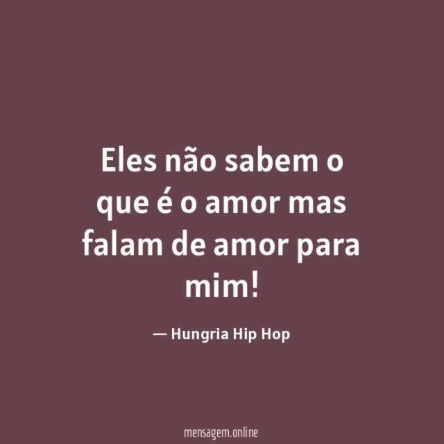 Eles não sabem o que é o amor