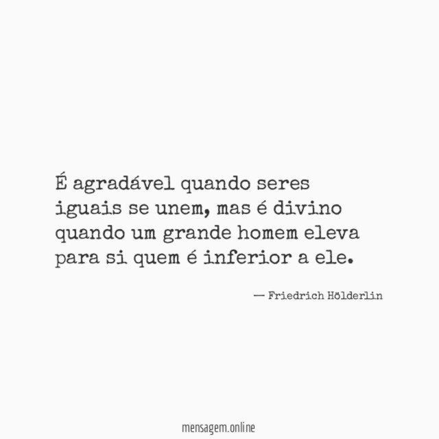 É agradável quando seres iguais se unem