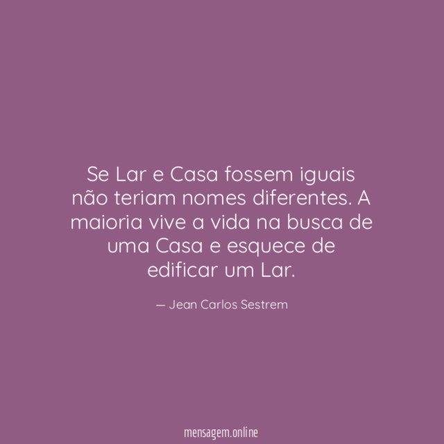 Se Lar e Casa fossem iguais não teriam nomes diferentes
