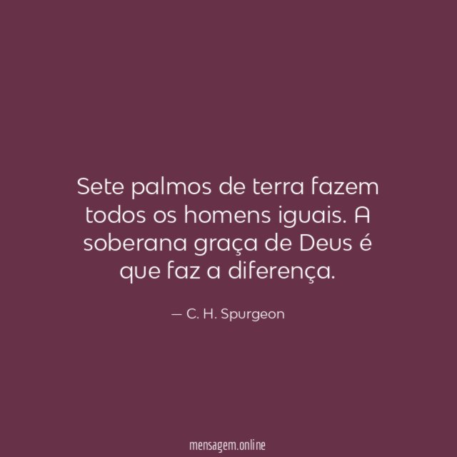 Sete palmos de terra fazem todos os homens iguais