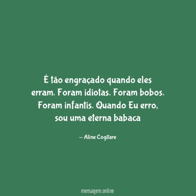 É tão engraçado quando eles erram