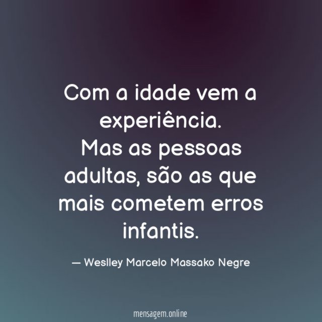 Com a idade vem a experiência
