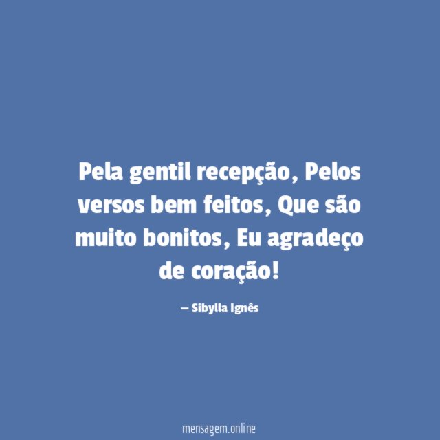Pela gentil recepção