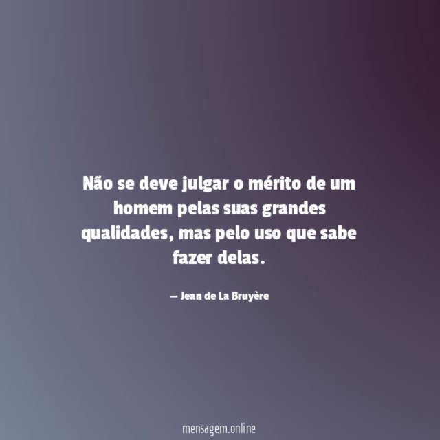 Não se deve julgar o mérito de um
