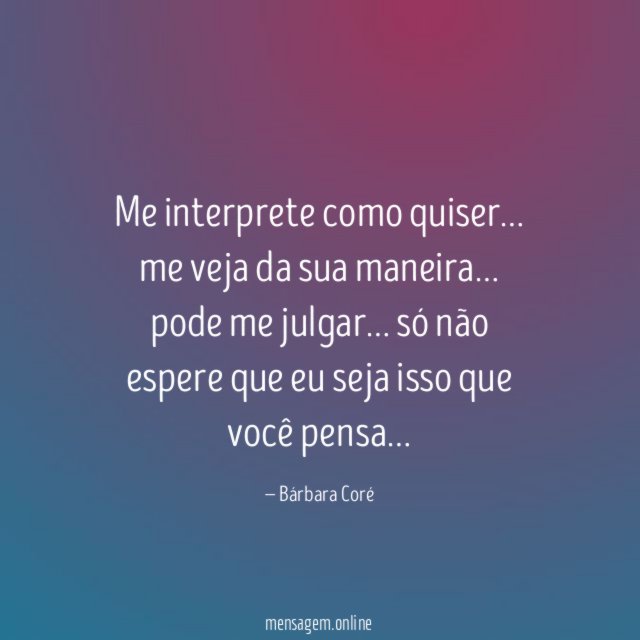 Me interprete como quiser