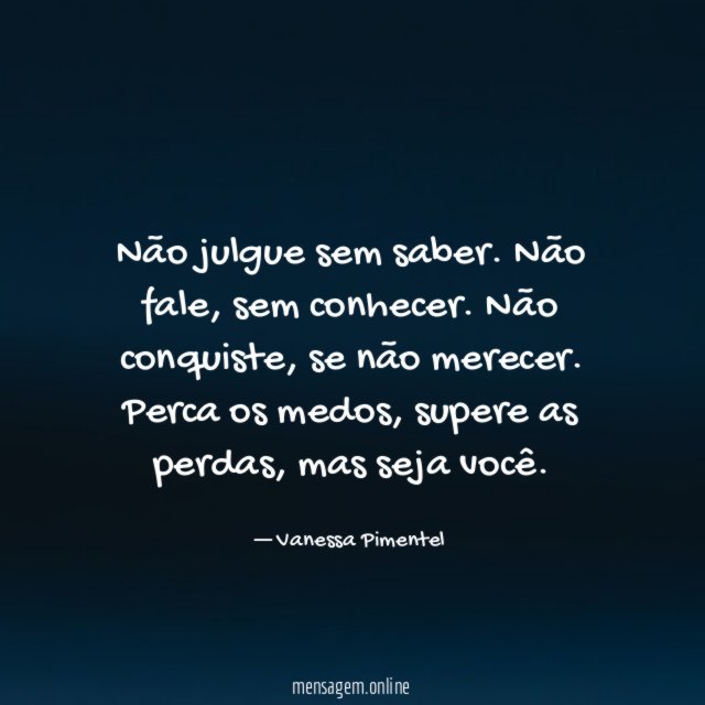 Não julgue sem saber