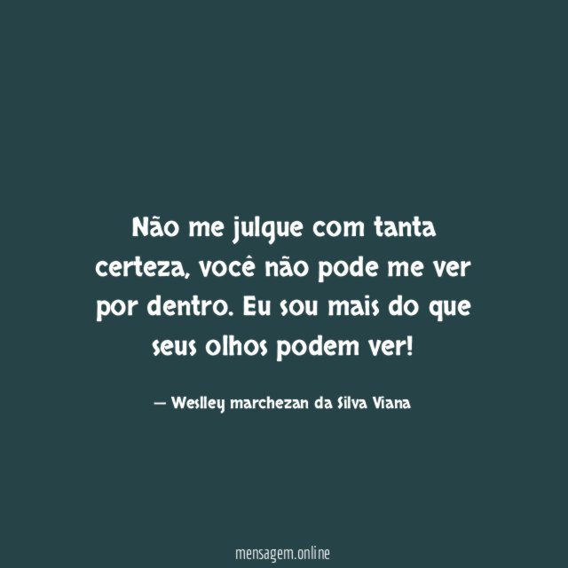 Não me julgue com tanta certeza