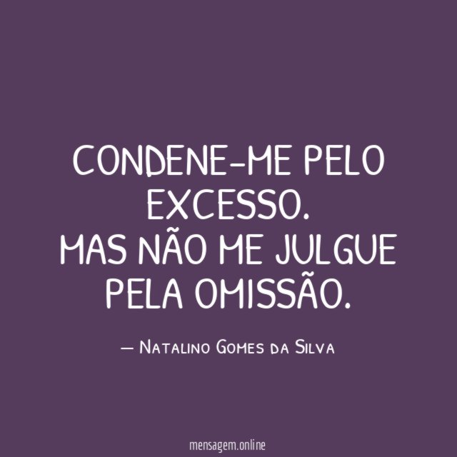 Condene-me pelo excesso