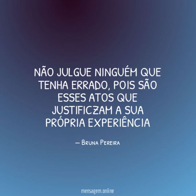 Não julgue ninguém que tenha errado