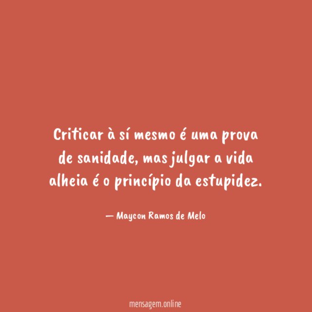 Criticar à sí mesmo é uma prova de sanidade