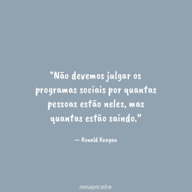 Não devemos julgar os programas sociais por quantas