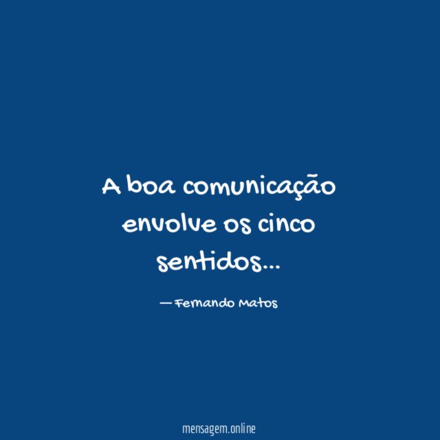 A boa comunicação envolve os cinco sentidos