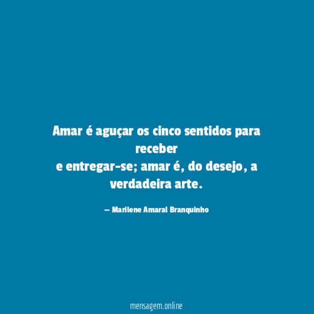 Amar é aguçar os cinco sentidos para receber e entregar-se