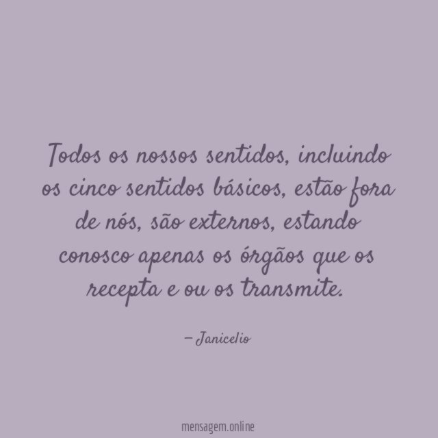 Todos os nossos sentidos