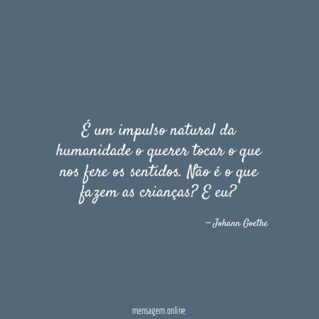 É um impulso natural da humanidade o querer