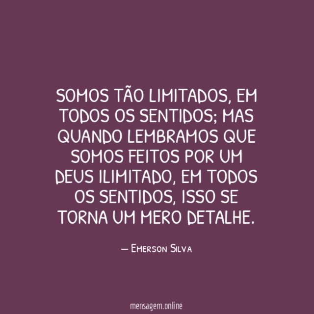 Somos tão limitados