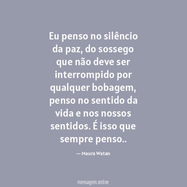 Eu penso no silêncio da paz