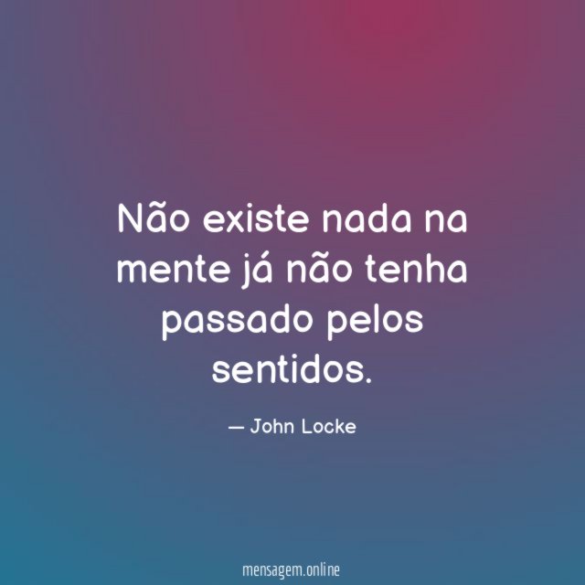 Não existe nada na mente já não tenha