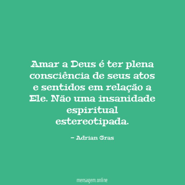 Amar a Deus é ter plena consciência de