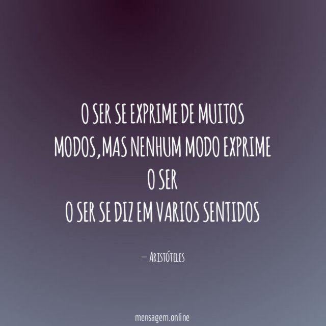 o ser se exprime de muitos modos