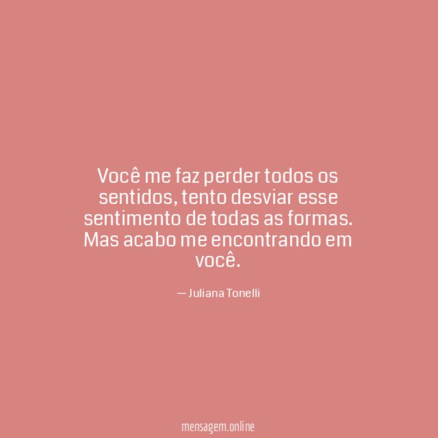 Você me faz perder todos os sentidos