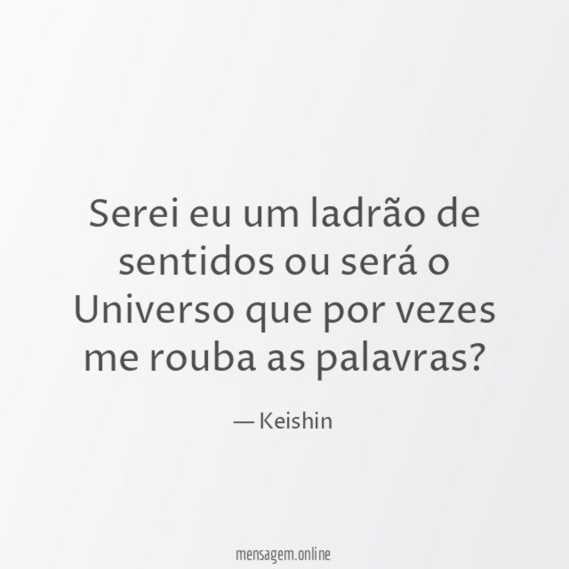 Serei eu um ladrão de sentidos ou será