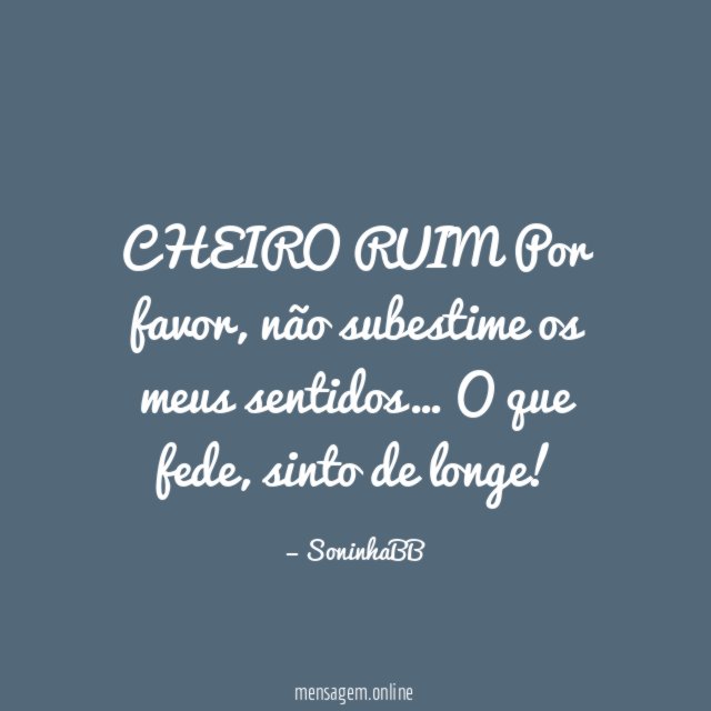 CHEIRO RUIM