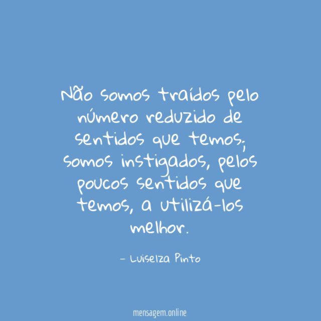 Não somos traídos pelo número reduzido de sentidos