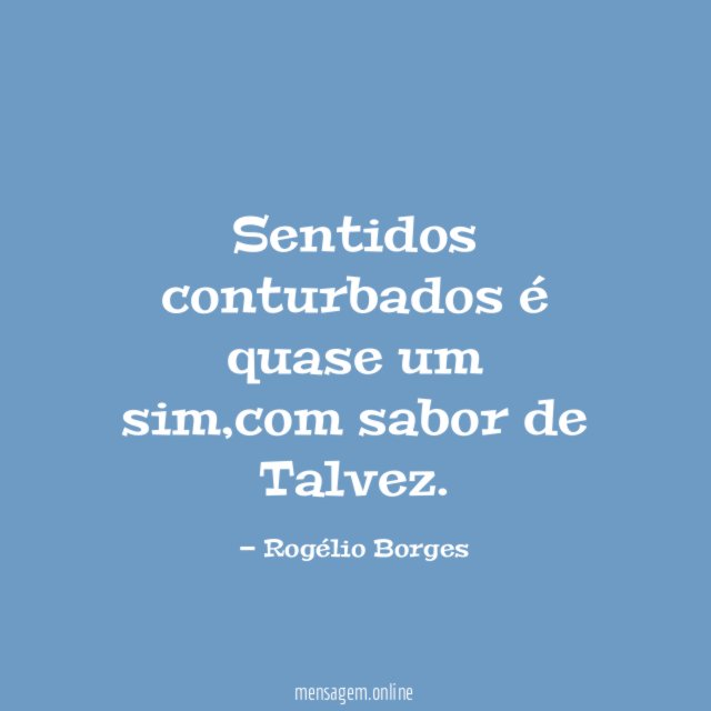 Sentidos conturbados é quase um sim