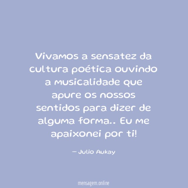 Vivamos a sensatez da cultura poética ouvindo a