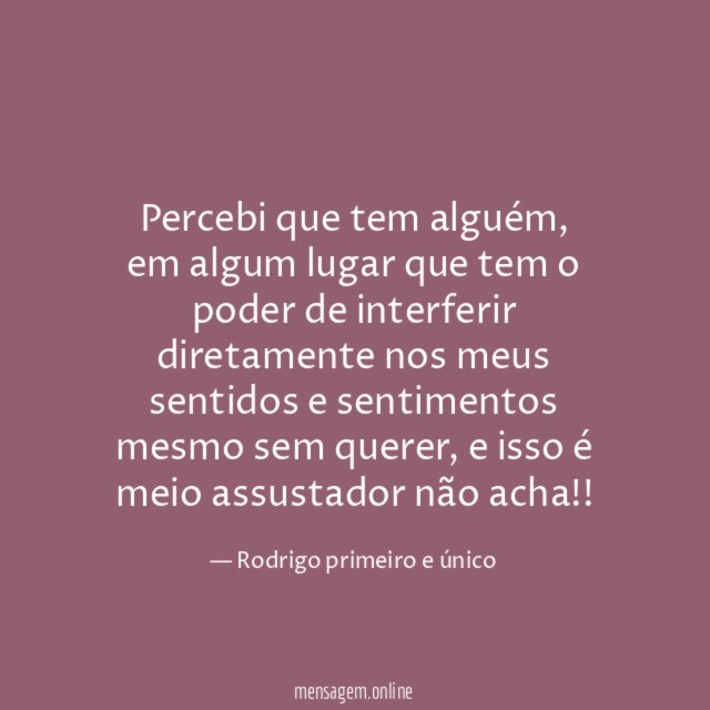 Percebi que tem alguém