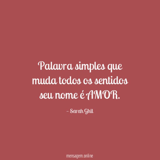 Palavra simples que muda todos os sentidos seu nome é AMOR
