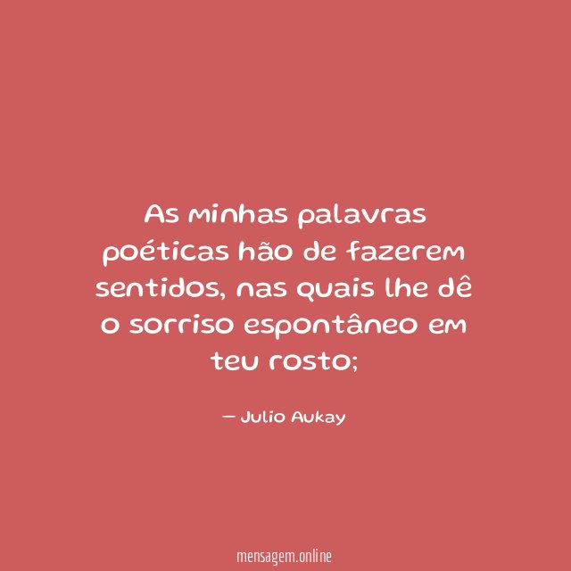As minhas palavras poéticas hão de fazerem sentidos