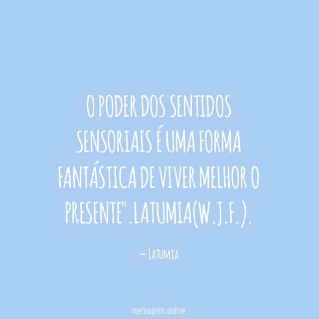 O poder dos sentidos sensoriais é uma forma