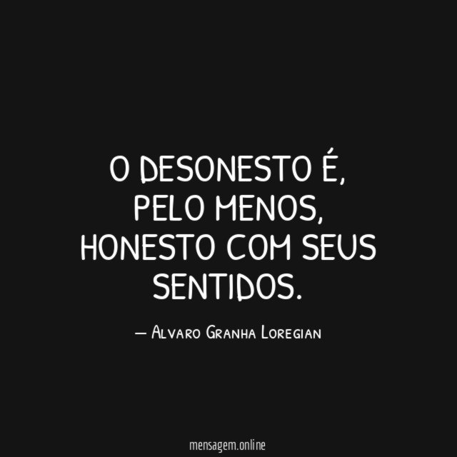 O Desonesto é