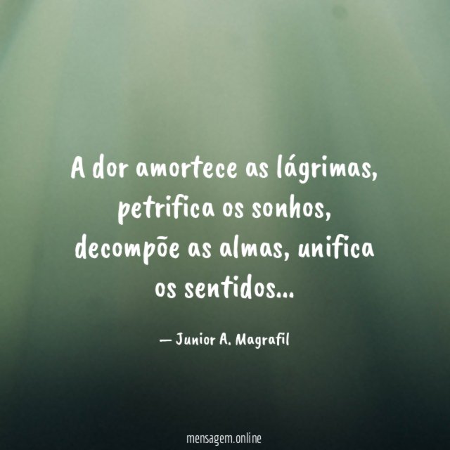 A dor amortece as lágrimas
