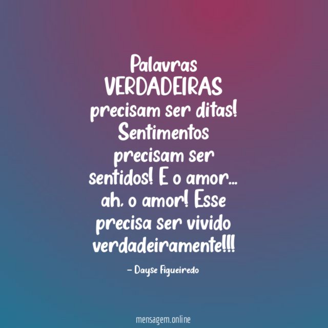 Palavras VERDADEIRAS precisam ser ditas