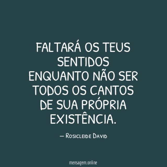 Faltará os teus sentidos enquanto não SER todos