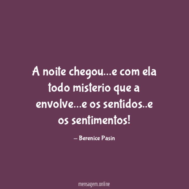 A noite chegou