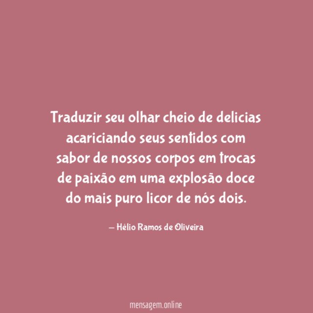 Traduzir seu olhar cheio de delicias acariciando seus