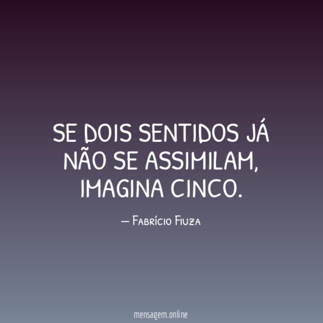 Se dois sentidos já não se assimilam
